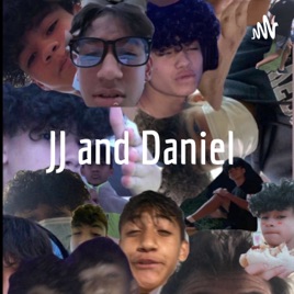 JJ and Daniel
