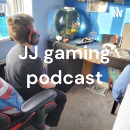 JJ gaming podcast