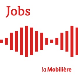 «Jobs Mobilière»: le podcast carrière de la Mobilière