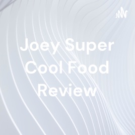 Joey Super Cool Food Review