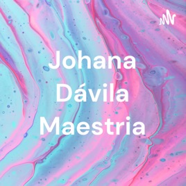 Johana Dávila Maestria