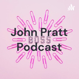 John Pratt Podcast