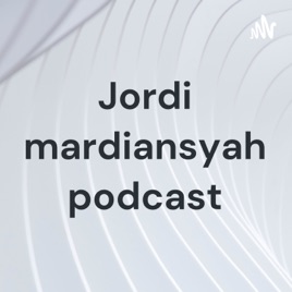 Jordi mardiansyah podcast