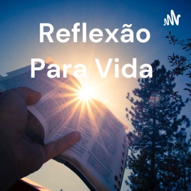Reflexão Para Vida