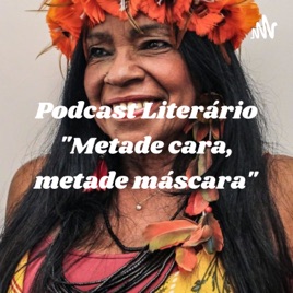 Podcast Literário "Metade cara, metade máscara" - Eliane Potiguara
