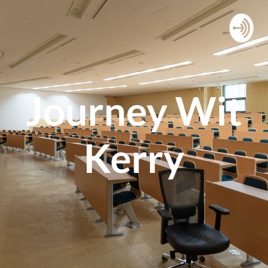 Journey Wit Kerry