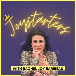 Joystarters with Rachel Baribeau: Nurturing Faith, Finding Purpose, and Pursuing Joyful Living