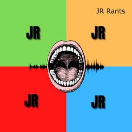 JR Rants
