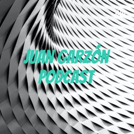 Juan Garzón podcast