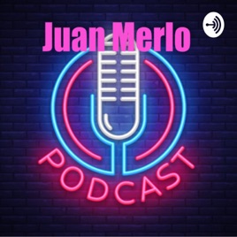 Juan Merlo Podcast