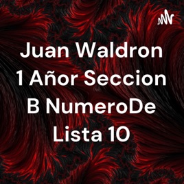 Juan Waldron 1 Añor Seccion B NumeroDe Lista 10