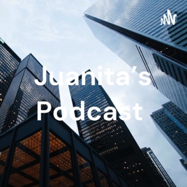Juanita's Podcast