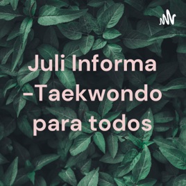 Juli Informa -Taekwondo para todos