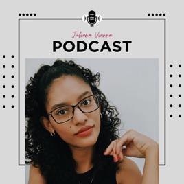 Juliana Vianna | Podcast