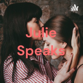 Julie Speaks