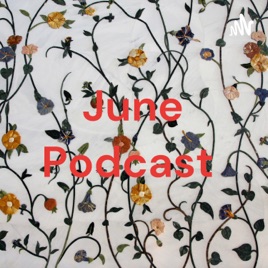 June Podcast