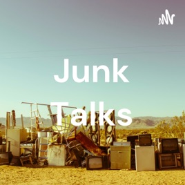 Junk Talks