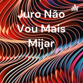 Juro Não Vou Mais Mijar