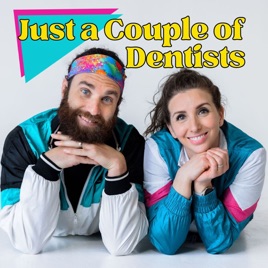 Just a Couple of Dentists