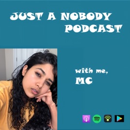 Just A Nobody Podcast