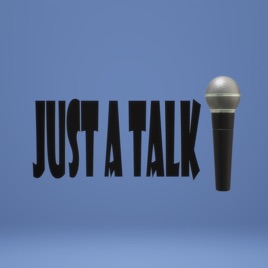 JUST A TALK