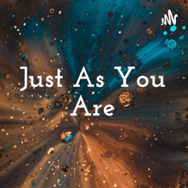 Just As You Are