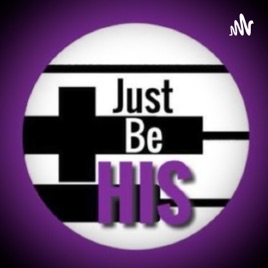Just Be HIS