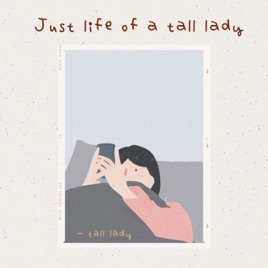 Just life of a tall lady