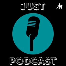 Just Podcast