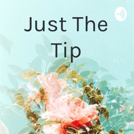 Just The Tip w/ Krystal Wallace