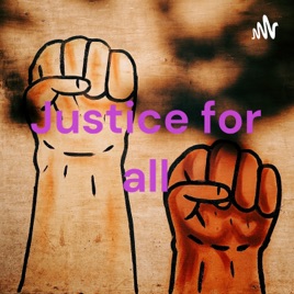 Justice for all