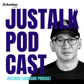 Justinus Lhaksana Podcast