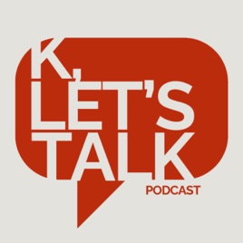 K Let's Talk