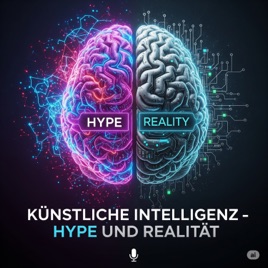 Künstliche Intelligenz - Hype und Realität