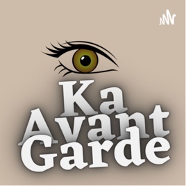 Ka Avant Garde