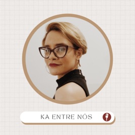 Ka entre nós
