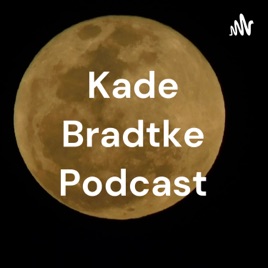Kade Bradtke Podcast