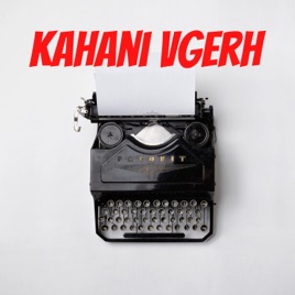 Kahani Vgerh