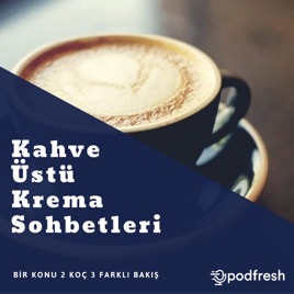 Kahve Üstü Krema Sohbetleri