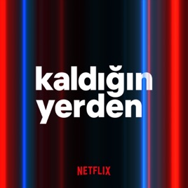 Kaldığın Yerden