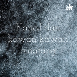 Kancil dan kawan kawan binatang