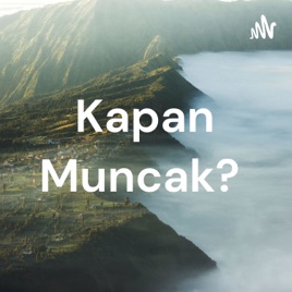 Kapan Muncak?