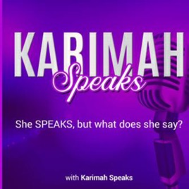 Karimah Speaks