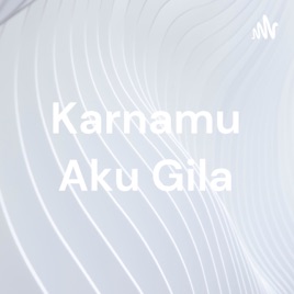 Karnamu Aku Gila