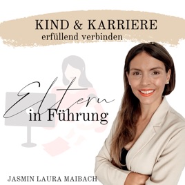 Eltern in Führung - von der Elternschaft zur Führungskraft
