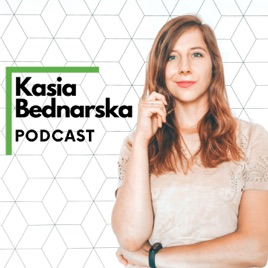 Kasia Bednarska PODCAST
