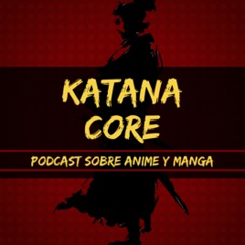 Katana Core Podcast