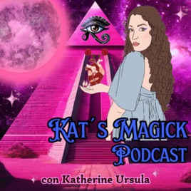 Kat’s Magick Podcast