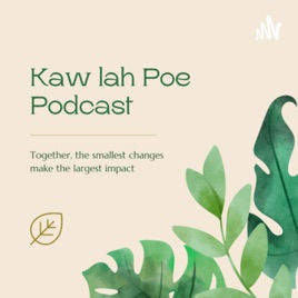 Kaw Lah Poe Podcast