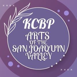 KCBP Community Radio: Arts of the San Joaquin Valley